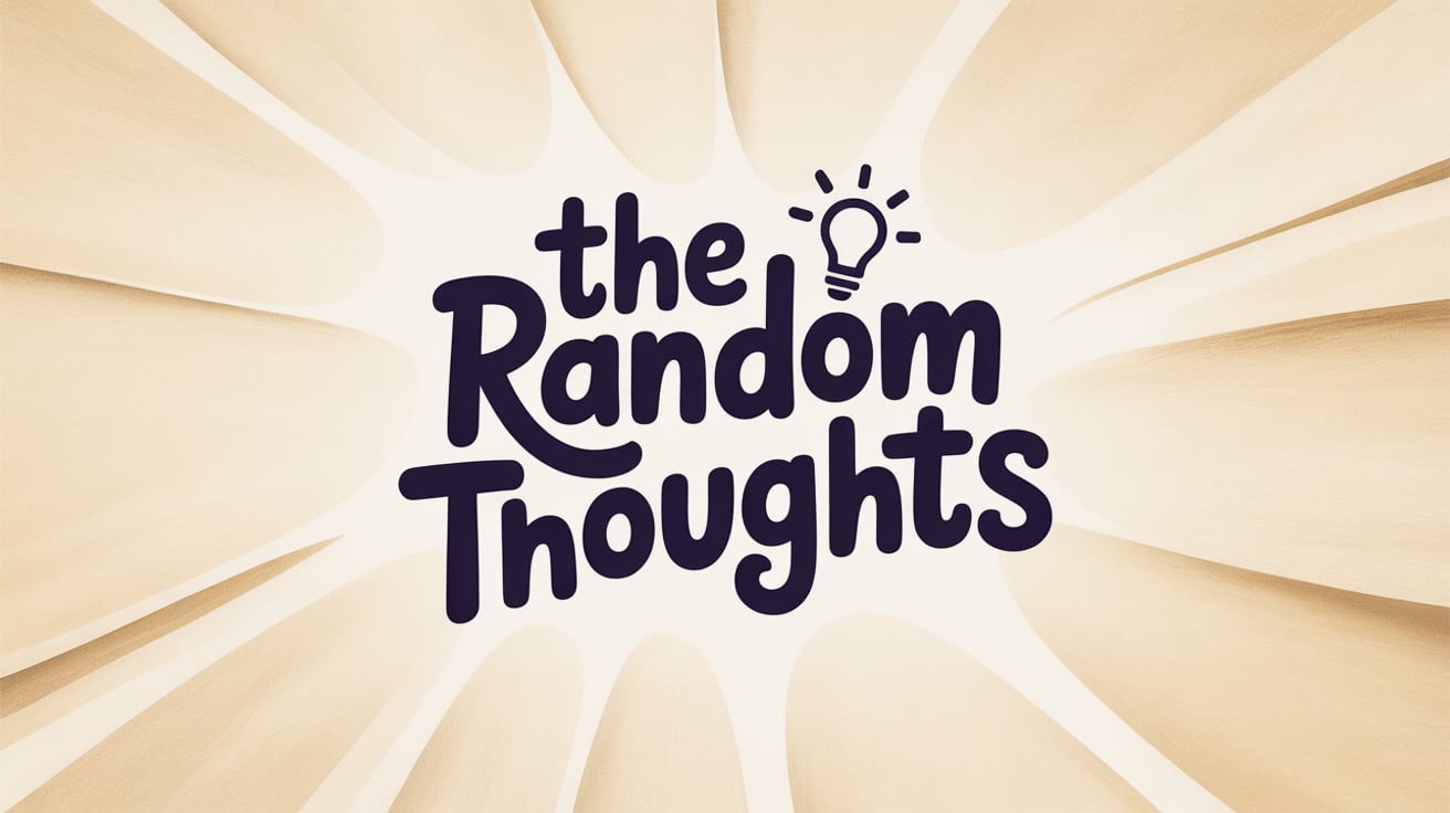 THE RANDOM THOUGHTS